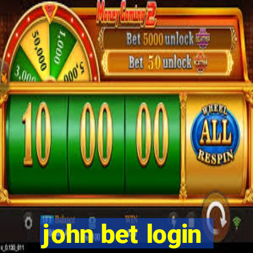 john bet login